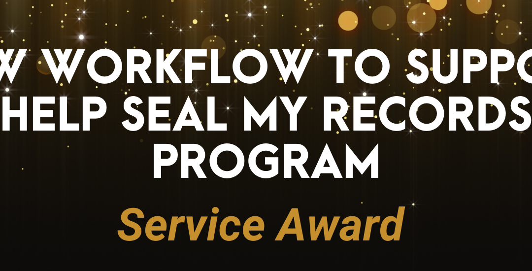 New workflow to support Help Seal My Records Program